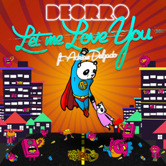 Deorro feat. Adrian Delgado - Let me Love You (Original Mix)