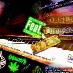 Piano Man Observe Feat Flex & Yung Scrilla Buy it On Reverbnation.com/Observe