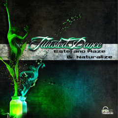 Naturalize & Estefano Haze - Twisted Dance Ep (Snippet)