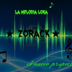 dj zorack (la melodia loka) ella es mia