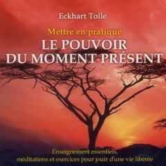 Eckhart Tolle ~ Le Pouvoir du Moment Present ~ Part 1