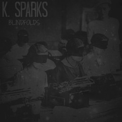 K. Sparks - Blindfolds (feat. Nation)