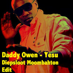 Daddy Owen - Yesu (Dieps' Moombahton Edit)