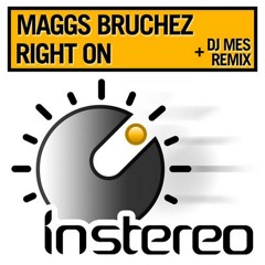 Maggs Bruchez - Right On (DJ Mes Town Business Remix)