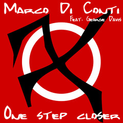 MARCO DI CONTI FEAT GEORGE DAVIS- ONE STEP CLOSER ( MDC FAN RED PREVIEW)