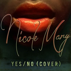 Nicole Mary - Yes/No (Banky W Cover)