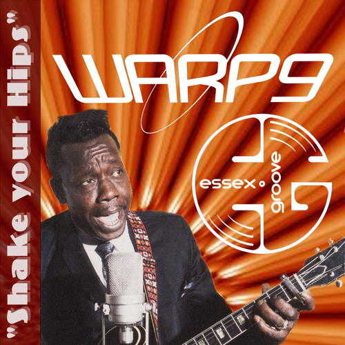 Warp9 & Essex Groove - Shake Your Hips - Scour Exclusive