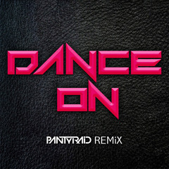 PANTyRAiD - Dance On [Free DL]