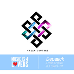 Cream Couture is 4 Lovers 001 - Depaack [Musicis4lovers.com]