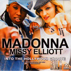 Madonna Feat. Missy Elliott - Into The Hollywood Groove (Peter Rauhofer Unreleased Mix)