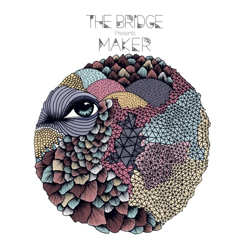 Sunday Night Chill: FBi's The Bridge Presents "Maker"