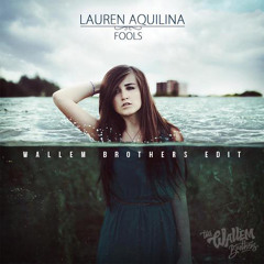 Lauren Aquilina - Fools (Wallem Brothers Remix)