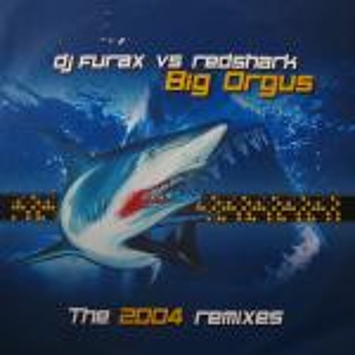 DJ Furax vs Redshark - Big orgus (Deep J Vince remix 2004)