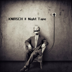KNIRSCH*Night Tape