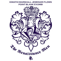 Kimathi Marshall ft. Point Blank Evumbi, Jemedari flows - Renaissance Man