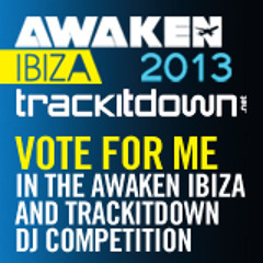 DJ UGK - Awaken Ibiza 2013 Trackitdown DJ Comp