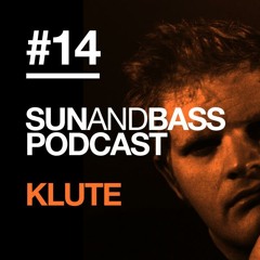 Sun And Bass Podcast #14 - Klute