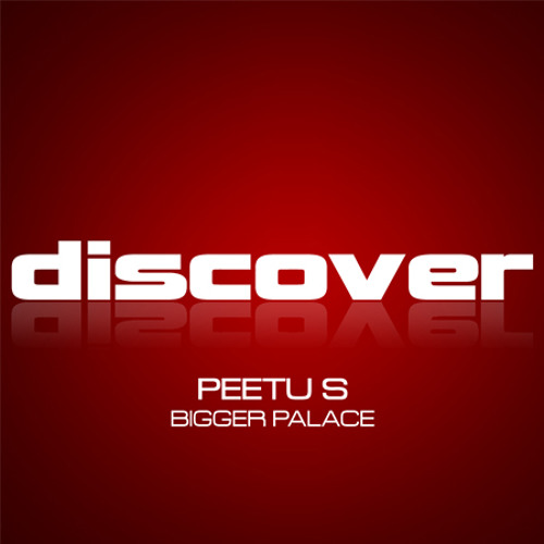 Peetu S - Bigger Palace (2012 Remake)