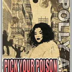 Polly A. - Pick Your Poison