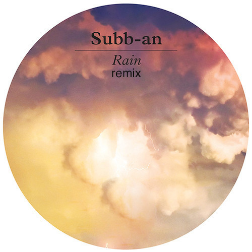 Subb-an feat. Footprintz - Rain (tatlin remix)