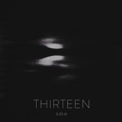 Thirteen - 3.13AM (The Illuminated Remix) CLIP [OUT NOW IRON019]