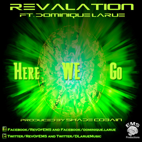 Revalation ft. Dominique Larue - Here We Go (produced by Shade Cobain)