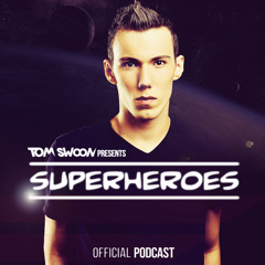 Tom Swoon pres. Superheroes Podcast - Episode 16 (incl. Myon & Shane 54 Guest Mix)