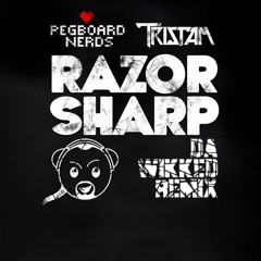 Pegboard Nerds & Tristam - Razor Sharp (Da WikkeD remix)