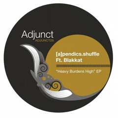 [a]pendics.shuffle feat. Blakkat "Heavy Burdens High (Safeword Bonus Edit)"