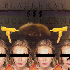 BLACK KRAY $$ LUCKALEANNN $$ ROBB MAH HOE [PROD BY PURPDOGG]