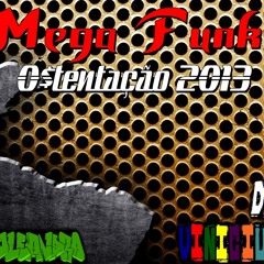 Mega Funk Ostentação 2013 - Dj Vinicius E Dj Leandro (Agora disponivel no Spotify)