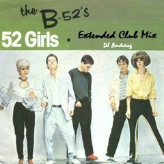 THE B-52'S - 52 GIRLS (EXTENDED CLUB MIX) DJ ANDETAG