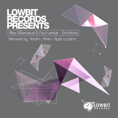 Alex Villanueva & Paul Lennar - Emotions EP Yoram, Khen & Ryan Luciano Remixes (Lowbit Rec Preview)