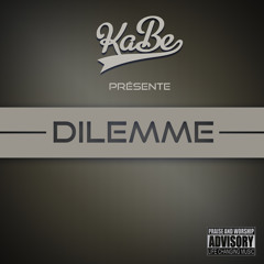 KaBe - Dilemme