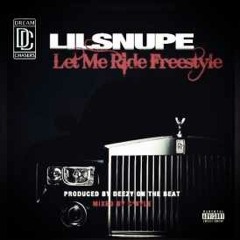 Lil Snupe - Let Me Ride Freestyle