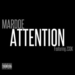 06  Attention  Z33K ft. Mardoe