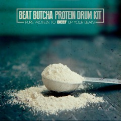 Beat Butcha Protein Drum Kit - Pure Protein To Beef Up Your Beats