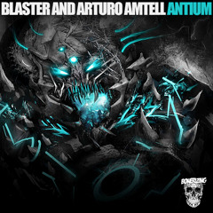 Blaster & Arturo Amtell - Antium (Rework)