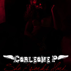 Corleone P- She Works Hard [prod. by Dosha Burna Beats]