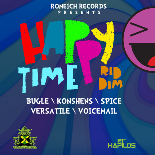 HAPPY TIME RIDDIM (Mixed by Di Nasty)