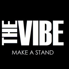 The Vibe - Make a Stand (DEMO)