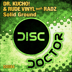 Dr.Kucho! and Rude Vinyl feat.Radz "Solid Ground" (Original Mix)