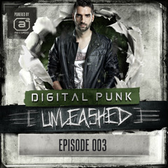 Episode 003 | Digital Punk - Unleashed (powered by A² Records)