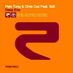 Pete Tong & Chris Cox feat. SK8 - "Deep End"