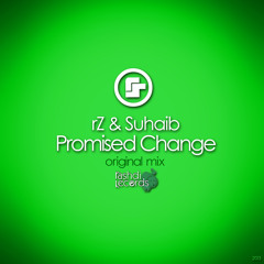 rZ & Suhaib - Promised Change (Original Mix)