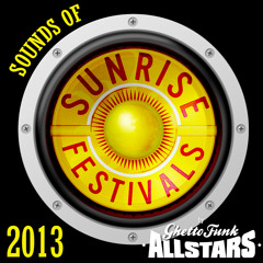 Ghetto Funk AllStars - Sunrise 2013 Mix
