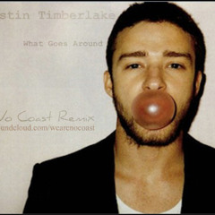 Justin Timberlake - What Goes Around(NoCoast Remix)