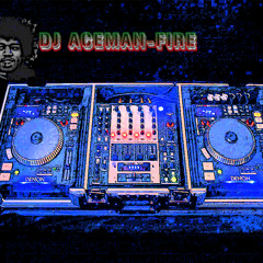 DJ ACEMAN -Fire