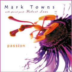 Desert Flower - Mark Towns Latin Jazz w Hubert Laws