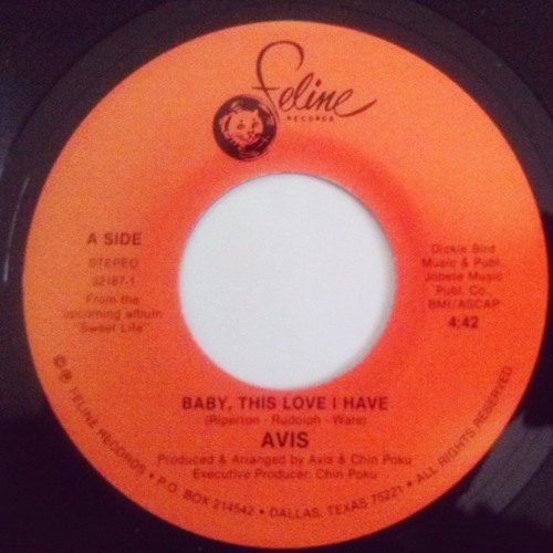 AVIS - BABY , THIS LOVE I HAVE - A SIDE - FELINE RECORDS